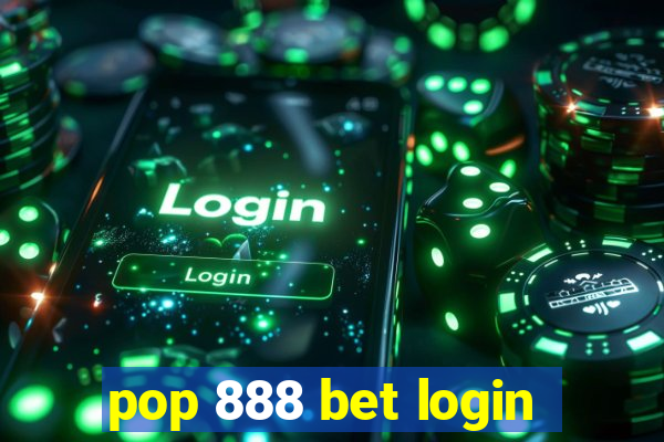 pop 888 bet login